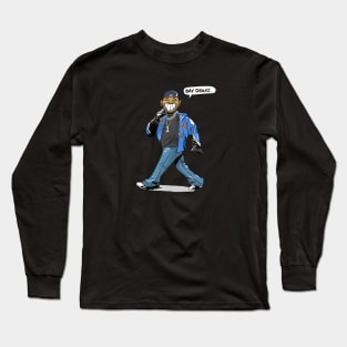 Say Drake Long Sleeve T-Shirt